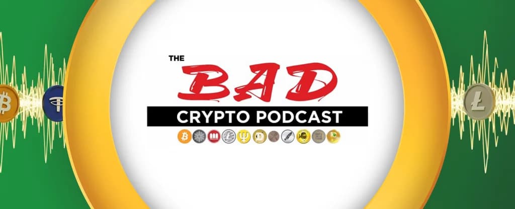 The logo for the podcast ‘The Bad Crypto Podcast’ is centred. Various crypto logos also feature. On a green background.