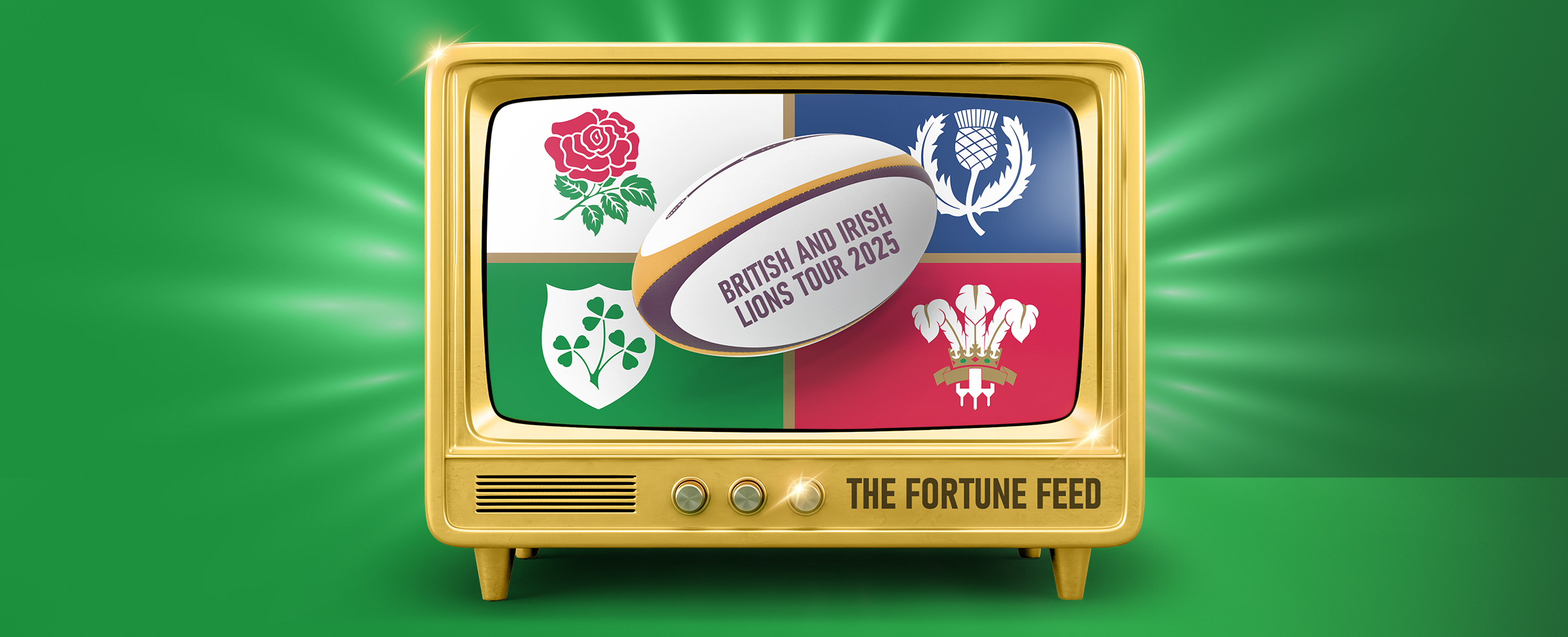 A vintage gold television displaying four national rugby emblems: England’s red rose, Scotland’s thistle, Ireland’s shamrock, and Wales’s feathers. A rugby ball in the centre reads “British and Irish Lions Tour 2025” with the text “THE FORTUNE FEED” on the TV’s base all on a bright green background.