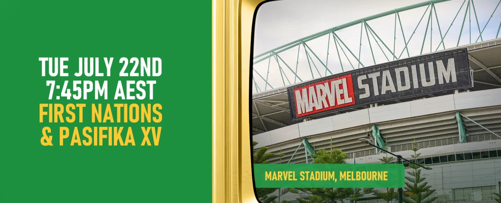 Bold text on the left reads “Tue July 22nd, 7:45PM AEST – First Nations & Pasifika XV” in white and yellow on a bright green background. On the right, a photo of Marvel Stadium in Melbourne appears inside a retro television frame, with a sign reading "MARVEL STADIUM." A green banner at the bottom of the screen reads “Marvel Stadium, Melbourne.”