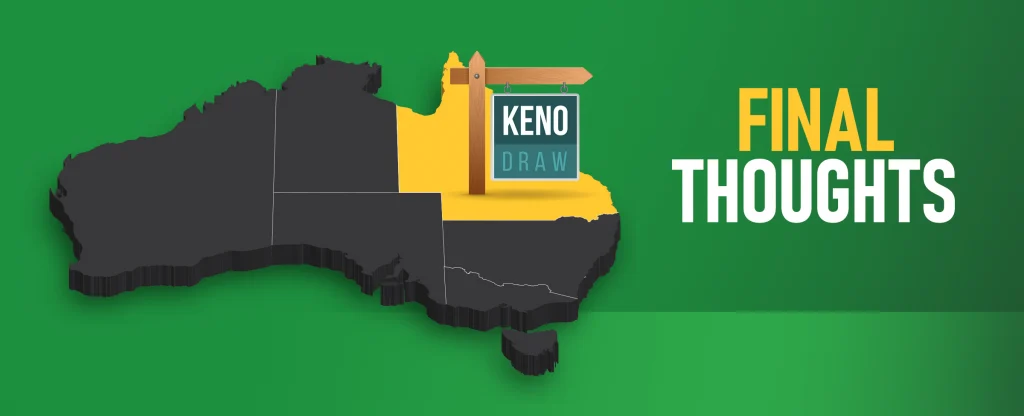 A map of Australia with Queensland highlighted in yellow. A wooden signboard reading “Keno Draw” is placed over Queensland. To the right, bold yellow and white text reads “Final Thoughts” on a bright green background.
