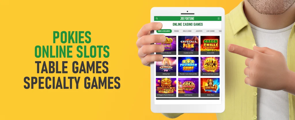 A person in a yellow shirt holding and pointing to a tablet showing online casino games alongside bold text on a yellow background that reads: “Pokies, Online Slots, Table Games, Specialty Games."