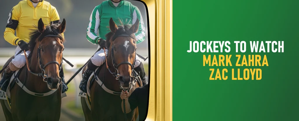 Two jockeys on brown racehorses are shown, one wearing a yellow jersey and the other in green, with the text “Jockeys to Watch: Mark Zahra, Zac Lloyd” on a bright green background to the right.