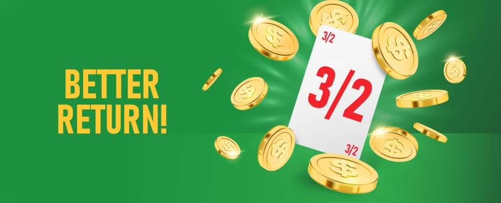 The image displays the text ‘Better Returns’ next to a playing card displaying 3/2. Gold dollar coins also feature. On a green background. 