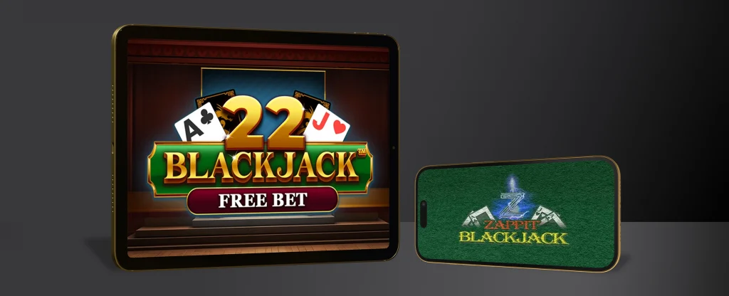 A mobile tablet screen displays ‘22 Blackjack Free Bet’ and a mobile smart phone displays ‘Zappit Blackjack’. On a dark background.