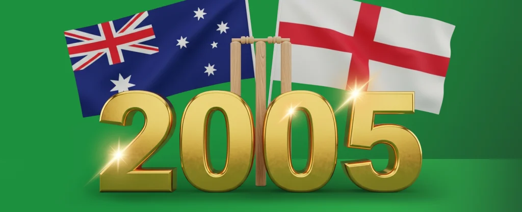 Golden numbers reading “2005” sit in front of a cricket wicket, with the Australian and English flags behind it on a bright green background.